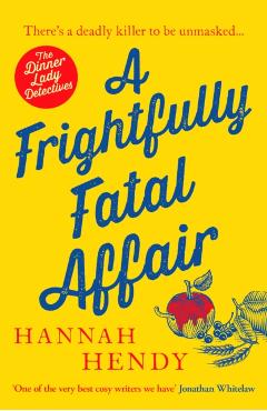 Frightfully Fatal Affair - Hannah Hendy