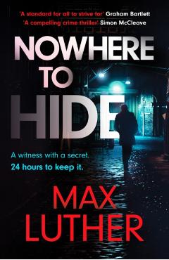 Coperta cărții 'Nowhere to Hide - Max Luther'