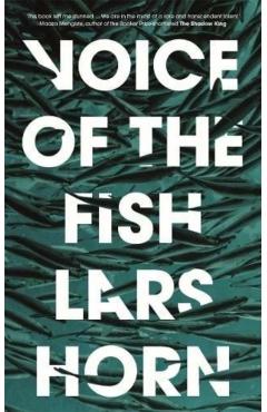 Poza produsului Voice of the Fish - Lars Horn