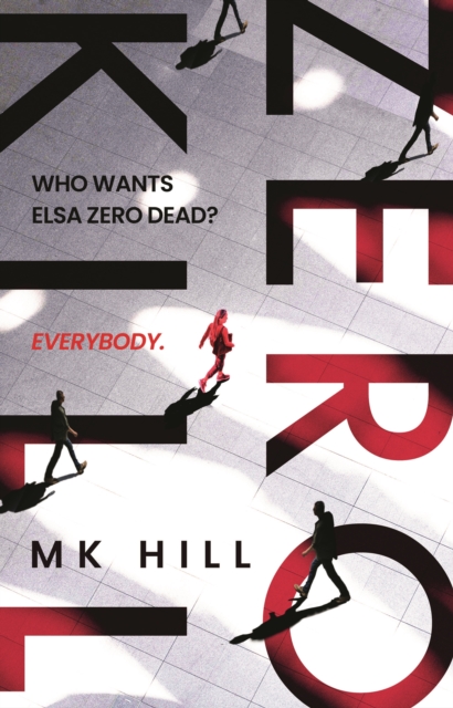 Zero Kill - M.k. Hill