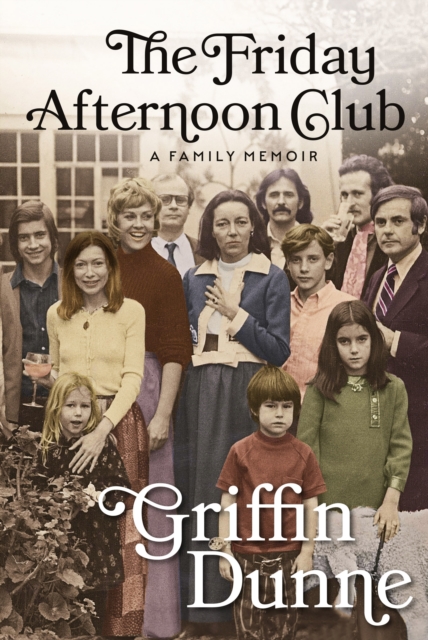 Friday Afternoon Club - Griffin Dunne