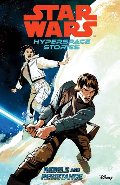 Star Wars Hyperspace Stories: Rebels and Resistance - Amanda|castellucci Diebert