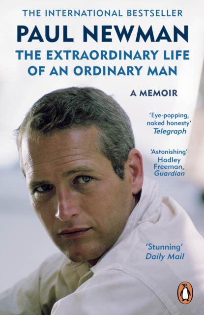 Extraordinary Life of an Ordinary Man - Paul Newman