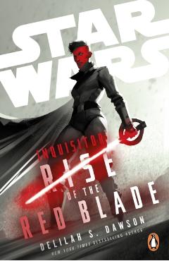 Poza produsului Star Wars Inquisitor: Rise of the Red Blade - Delilah S. Dawson