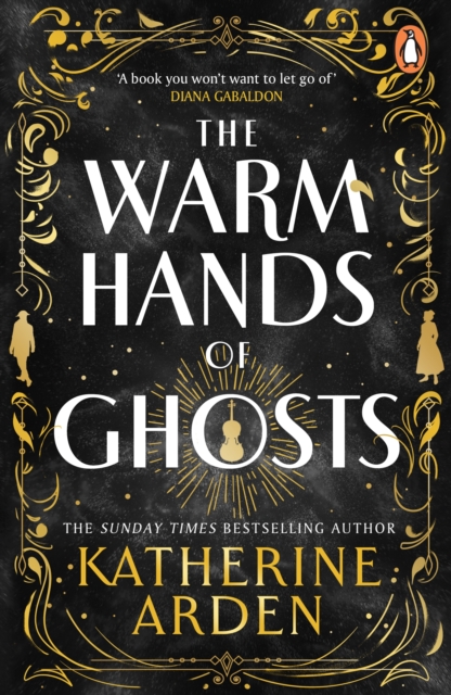 Warm Hands of Ghosts - Katherine Arden