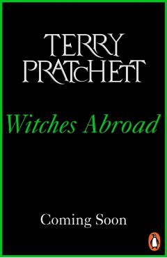 Coperta cărții 'Witches Abroad - Terry Pratchett'