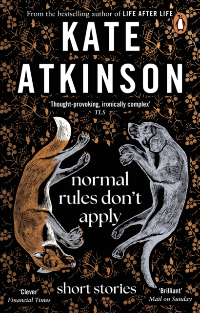 Normal Rules Don't Apply - Kate Atkinson