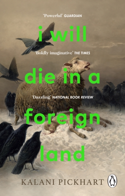 I Will Die in a Foreign Land - Kalani Pickhart