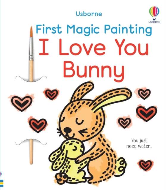 First Magic Painting I Love You Bunny - Abigail Wheatley