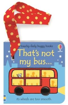 Coperta cărții 'That's not my bus... buggy book - Fiona Watt'