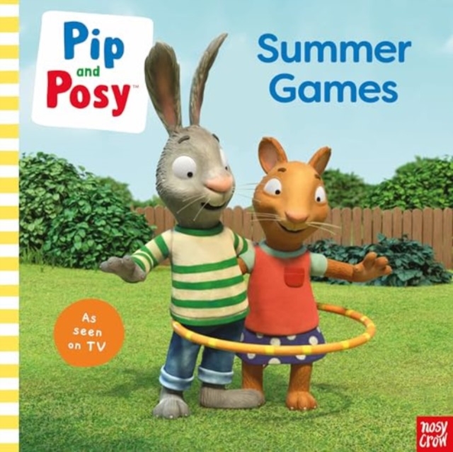 Pip and Posy: Summer Games: TV tie-in picture book - 