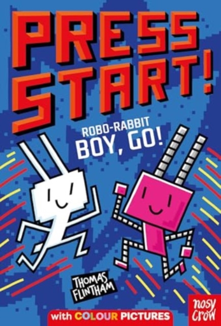 Press Start! Robo-Rabbit Boy Go! - Thomas Flintham