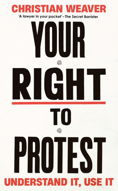 Your Right to Protest - Christian Weaver