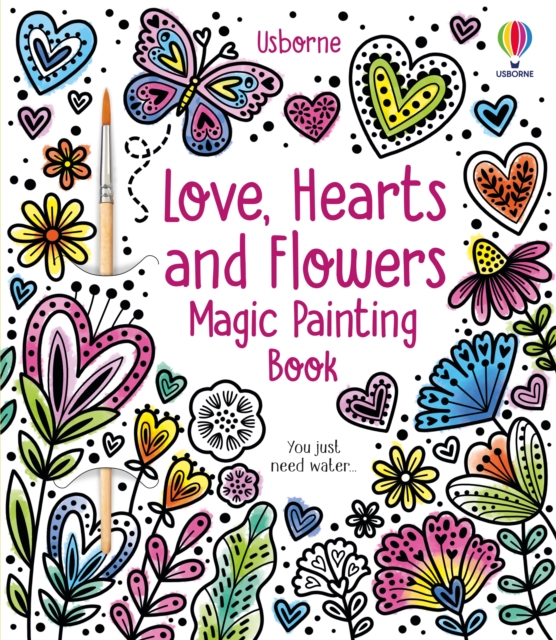 Love, Hearts and Flowers Magic Painting Book - Abigail Wheatley