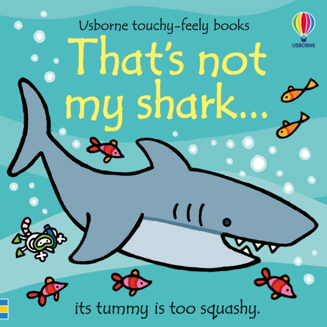 That's not my shark... - Fiona Watt