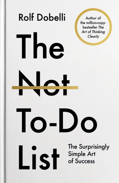 Not-To-Do List - Rolf Dobelli