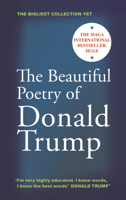 Beautiful Poetry of Donald Trump - Rob Sears