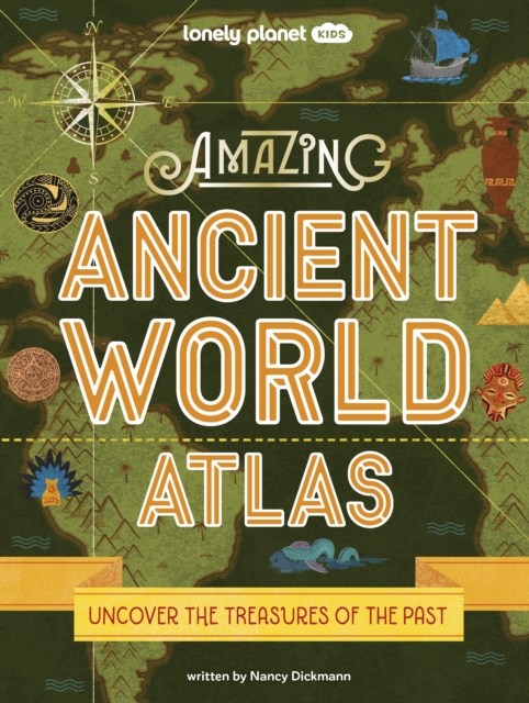 Lonely Planet Kids Amazing Ancient World Atlas 1 - Nancy Lonely Planet|dickmann