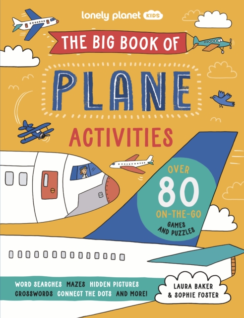 Lonely Planet Kids The Big Book of Plane Activities - Laura Lonely Planet Kids|baker