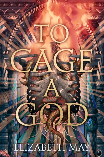 To Cage A God - Elizabeth May