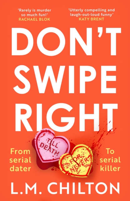 Don't Swipe Right - L.m. Chilton