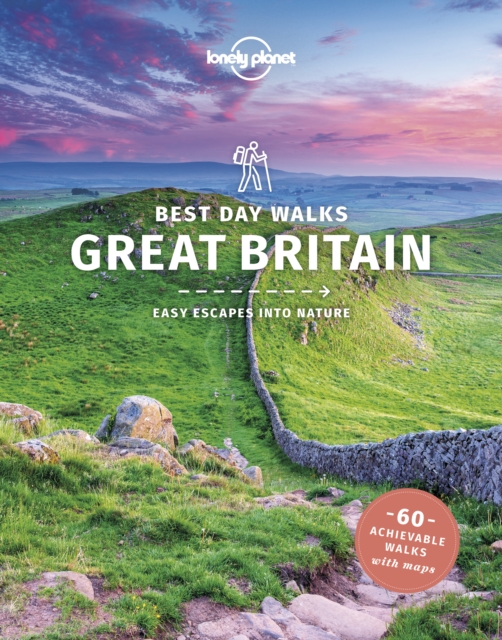 Lonely Planet Best Day Walks Great Britain - Oliver|smith Lonely Planet|berry