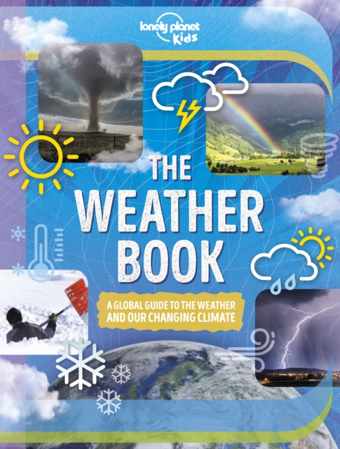 Lonely Planet Kids The Weather Book - Steve Lonely Planet Kids|parker