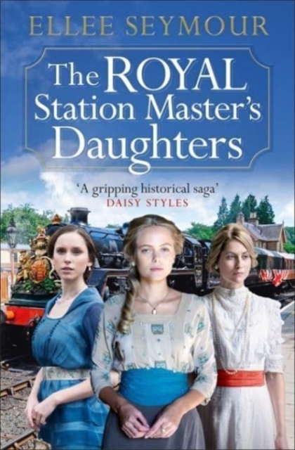 Royal Station Master's Daughters - Ellee Seymour