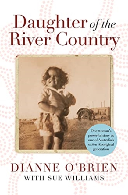 Daughter of the River Country - Dianne|williams O'brien