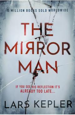 Coperta cărții 'Mirror Man - Lars Kepler'