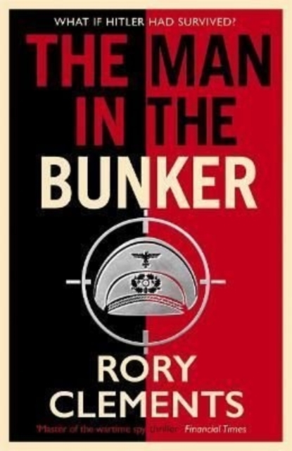 Man in the Bunker - Rory Clements