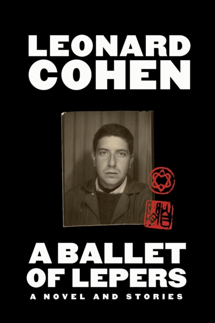 Ballet of Lepers - Leonard Cohen