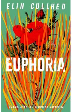 Coperta cărții 'Euphoria - Elin Cullhed'