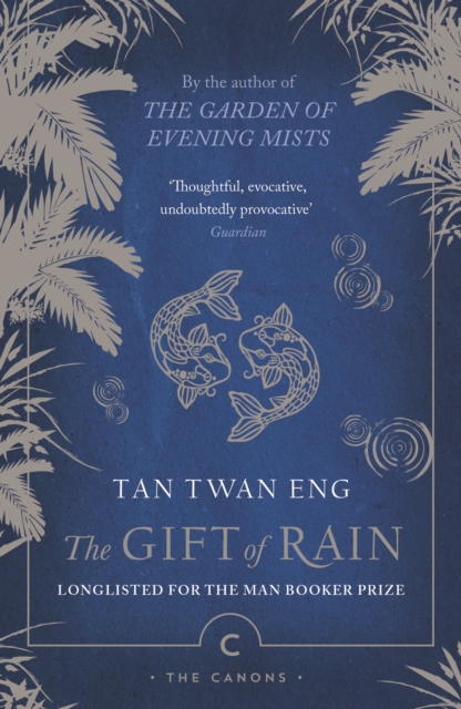 Gift of Rain - Tan Twan Eng