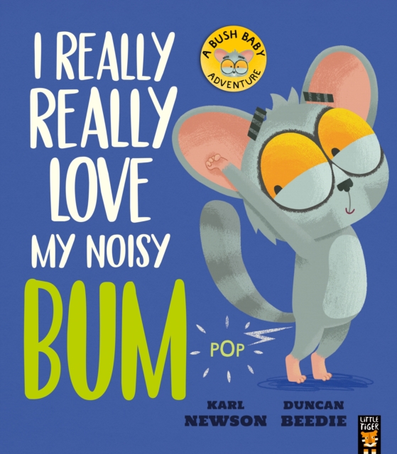 I Really, Really Love My Noisy Bum - Karl Newson
