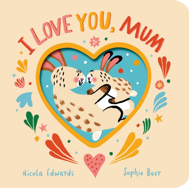 I Love You, Mum - Nicola Edwards