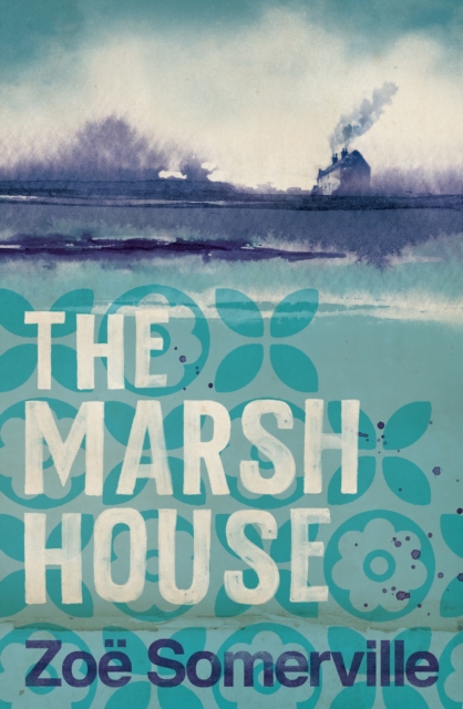 Marsh House - Zoe Somerville