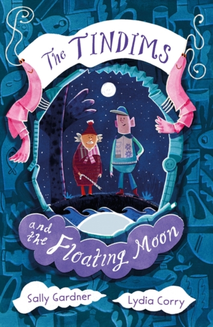 The Tindims and the Floating Moon - Sally Gardner