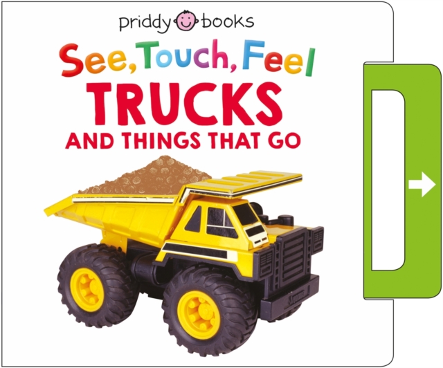 See, Touch, Feel: Trucks & Things That Go - Roger|books Priddy