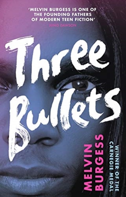 Three Bullets - Melvin Burgess