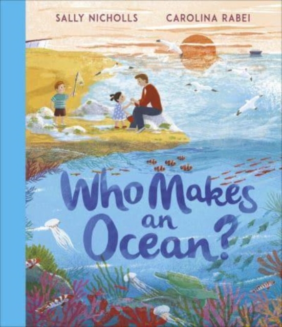 Who Makes an Ocean? - Sally Nicholls