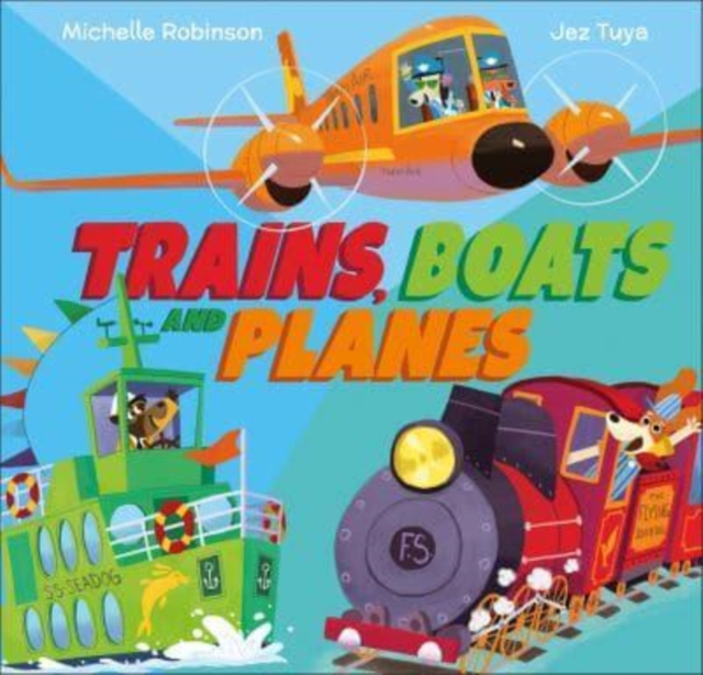 Trains, Boats and Planes - Michelle Robinson