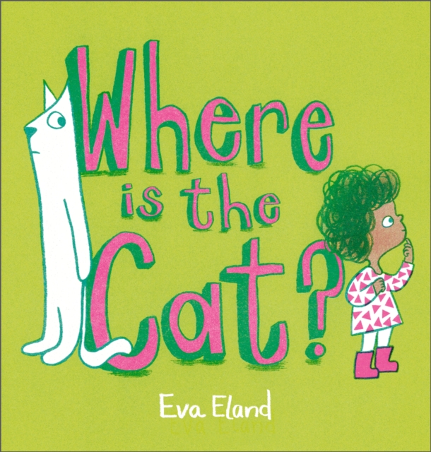 Where Is the Cat? - Eva Eland