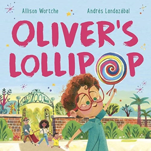 Oliver's Lollipop - Allison Wortche