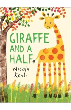 Poza produsului Giraffe and a Half - Nicola Kent