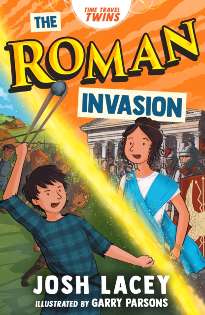 Time Travel Twins: The Roman Invasion - Josh Lacey