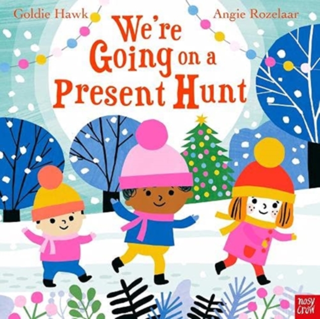 We're Going on a Present Hunt - Goldie Hawk