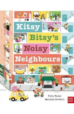 Coperta cărții 'Kitsy Bitsy's Noisy Neighbours - Polly Faber'