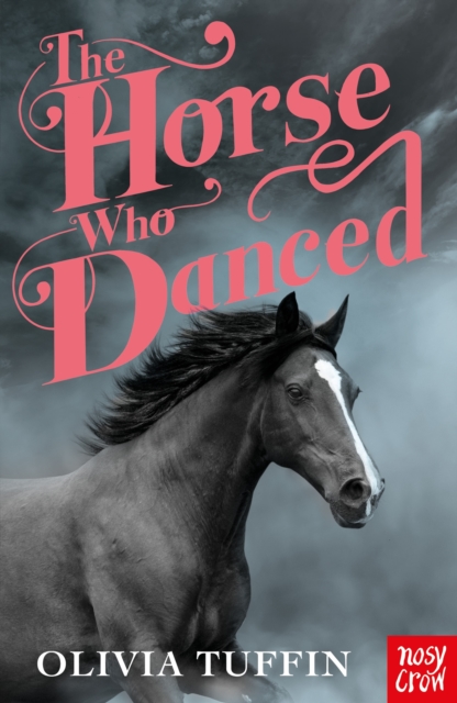 Horse Who Danced - Olivia Tuffin