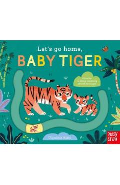 Coperta cărții 'Let's Go Home, Baby Tiger -'
